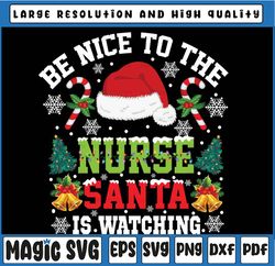 Nurse Christmas Be Nice To The Nurse San-ta is Watching Png,Nurse Crewneck Christmas Ornament San-ta's Favorite Nurse Pn