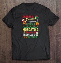Dasher And Dancer And Prancer And Vixen And Moscato And Vodka And Tequila And Blitzen Christmas2 TShirt