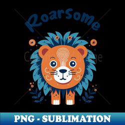 Roarsome - Exclusive Sublimation Digital File - Add a Festive Touch to Every Day