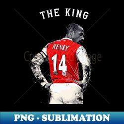 The King Thierry Henry - Instant Sublimation Digital Download - Instantly Transform Your Sublimation Projects