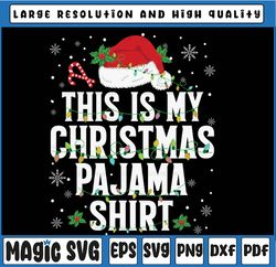 This Is My Christmas Pajamas Shirt Png, Christmas funny Png, Christmas Pajama Shirt png, Cute Christmas png Digital Down