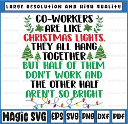 Co-workers Are Like Christmas Lights They All Hang Together Svg , Coworkers Are Like Christmas Lights Svg, Christmas Hum