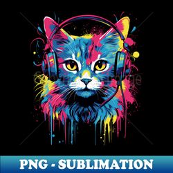Cat wearing headphones - PNG Transparent Digital Download File for Sublimation - Unleash Your Inner Rebellion