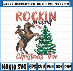 Rocking Around The Christmas Tree Christmas Cowboy Horse Png, Bronco Cowboy Rodeo Western PNG Sublimations, Designs Down