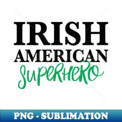 Irish American Superhero - Sublimation-Ready PNG File - Stunning Sublimation Graphics