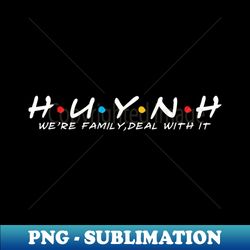 The Huynh Family Huynh Surname Huynh Last name - Sublimation-Ready PNG File - Transform Your Sublimation Creations