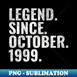 Legend since October 1999 Birthday Shirt Happy Birthday Shirts - Instant Sublimation Digital Download - Bring Your Designs to Life