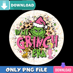 In My Grinch Era New Christmas Png Best Files Design