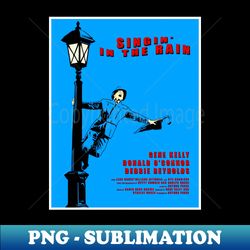singin in the rain - Decorative Sublimation PNG File - Perfect for Personalization
