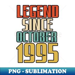 LEGEND SINCE OCTOBER 1995 - PNG Transparent Digital Download File for Sublimation - Spice Up Your Sublimation Projects