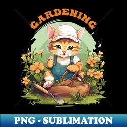 Cute cat doing gardening - Unique Sublimation PNG Download - Perfect for Personalization