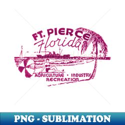 1940s Fort Pierce Florida - Artistic Sublimation Digital File - Perfect for Sublimation Mastery
