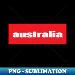 Australia Raised Me Australian - Exclusive Sublimation Digital File - Spice Up Your Sublimation Projects