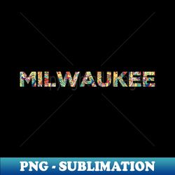 Milwaukee - Modern Sublimation PNG File - Bold & Eye-catching
