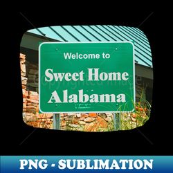 Welcome to Sweet Home Alabama sign picture from Reston in Virginia photography - Premium Sublimation Digital Download - Stunning Sublimation Graphics