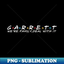 The Garrett Family Garrett Surname Garrett Last name - Creative Sublimation PNG Download - Unlock Vibrant Sublimation Designs