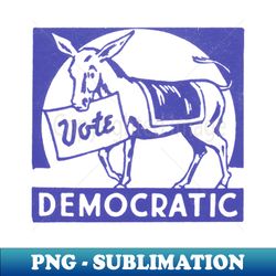 1950s Vote Democrat - Aesthetic Sublimation Digital File - Fashionable and Fearless