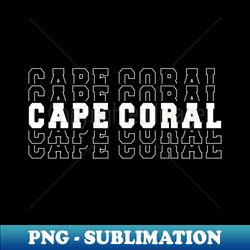 Cape Coral city Florida Cape Coral FL - Decorative Sublimation PNG File - Perfect for Creative Projects