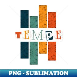 typography of tempe city - Vintage Sublimation PNG Download - Unleash Your Inner Rebellion
