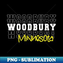 Woodbury city Minnesota Woodbury MN - Signature Sublimation PNG File - Spice Up Your Sublimation Projects