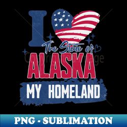 Alaska my homeland - PNG Transparent Digital Download File for Sublimation - Vibrant and Eye-Catching Typography