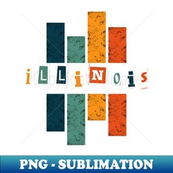typography of illinois - PNG Sublimation Digital Download - Add a Festive Touch to Every Day
