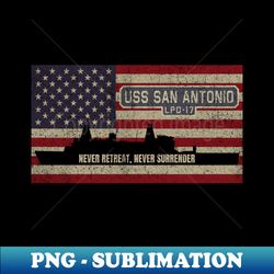 San Antonio LPD-17 Amphibious Transport Dock Vintage USA American Flag Gift - Unique Sublimation PNG Download - Defying the Norms