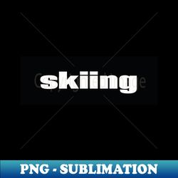 Skiing - Instant Sublimation Digital Download - Unleash Your Creativity