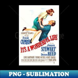 Its A Wonderful Life - Exclusive Sublimation Digital File - Perfect for Sublimation Art