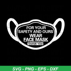 For your safety and ours wear facemask svg, Trending Svg, Wear Face Mask Svg, Face Mask Svg, Wearing Masks Svg, Social D