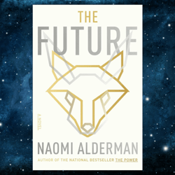 The Future  by Naomi Alderman (Author)