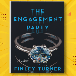 The Engagement Party: A Novel by Finley Turner