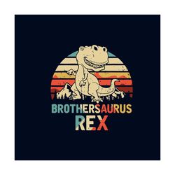 Brothersaurus Rex Svg, Trending Svg, Trending Now, Trending, Brothersaurus Svg, Dinosaurus Svg, Rex Svg, Funny Dinosaur