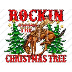 Rockin around the Christmas tree Png Sublimation Design, Country Christmas Png, Christmas Cowboy png, Christmas png, Dig