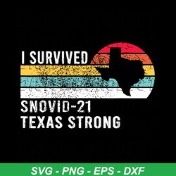 I Survived Snovid21 Texas Snow Storm 2021 Svg, Trending Svg, Texas Snow Storm Svg, Texas Storm Svg, Snovid 21 Svg, I Sur