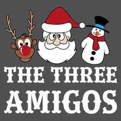 The Three Amigos Svg, Christmas Svg, Xmas Svg