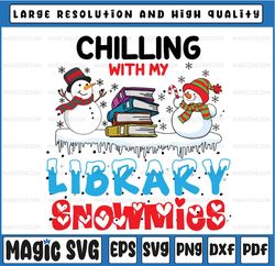 Chi-ll-in With My Library Snowmies Christmas Librarian xmas PNG Funny Christmas,  Frosty Snowman Png Santa Hat PNG Winte
