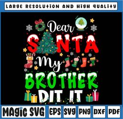 Dear San-ta My Brother Did It Funny Christmas, Png Sublimation Design,Merry Christmas Png,