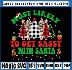 Most Likely To Get Sassy With San-ta E-l-f Family Christmas PNG File, Most Likely to get sassy with San-ta, Direct to fi
