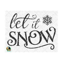 Let It Snow svg, Hello Winter svg, Winter svg Designs, Christmas svg, Winter Quote, Winter Decor svg, Cut File, Cricut, Silhouette, PNG