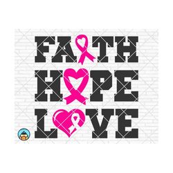 faith hope love svg, breast cancer svg, cancer awareness svg, cancer survivor svg, cancer ribbon svg, fight cancer, cricut, silhouette, png