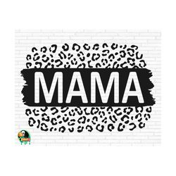 Mama Leopard SVG, Mom Life svg, Cheetah Mom svg, Mama svg, Mommy svg, Mothers Day svg, Instant Download Cut Files, Cricut, Png, Svg