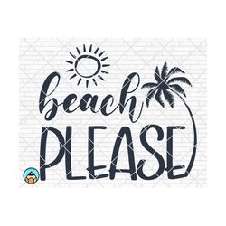 Beach Please SVG | Beach svg | Funny Summer SVG | Vacation Cut File | Girl Party svg | Summer shirt design
