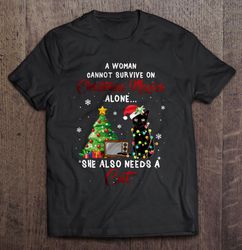 A Woman Cannot Survive On Christmas Movies Alone She Also Needs A Cat Tee Shirt