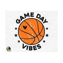 Basketball Game Day Vibes SVG, Basketball svg, Basketball Mom svg, Basketball Life svg, Cut Files, Cricut, Silhouette, Png, Svg, Eps, Dxf