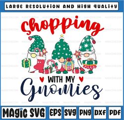 Shopping With My Gnom.ies Cute Xmas Gnomes Lover Christmas Svg,Christmas Gnomes Png,Funny Christmas Svg, Holiday Clipart
