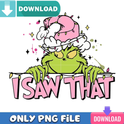 I Saw That PNG Perfect Sublimation Design Download