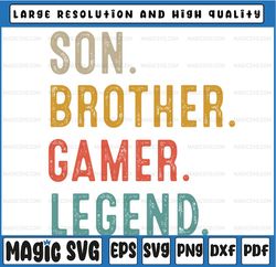 Son Brother Gaming Legend Gamer Svg Files, Gaming For Teenage Boys 8-16 Year Old Christmas Gamer, Chistmas Svg png Digit