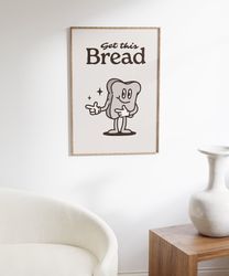 Groovy Motivation Print, Retro Bread Wall Art, Trendy 70s Print, Retro Quote Wall Print, Downloadable Art Print, Wall De