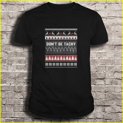 Christmas Dont Be Tachy Gift Top